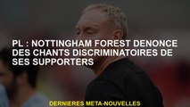 PL: La forêt de Nottingham dénonce des chansons discriminatoires de ses partisans