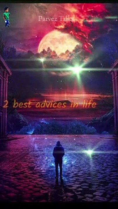 Best advice in life