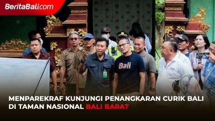 Menparekraf Kunjungi Penangkaran Curik Bali di Taman Nasional Bali Barat