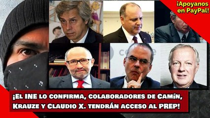 ¡El INE lo confirma, colaboradores de Aguilar Camín, Krauze y Claudio X. tendrán acceso al PREP!