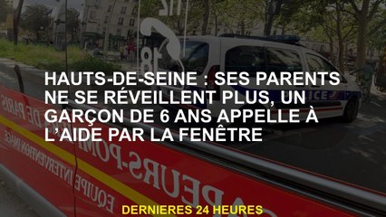 Hauts-de-Seine: Ses parents ne se réveillent plus, un garçon de 6 ans appelle à l'aide par la fenêtr