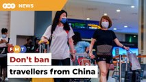 Ban Chinese travellers? Better to tighten SOPs instead, says association