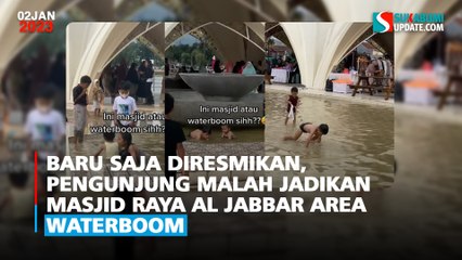 Baru Saja Diresmikan, Pengunjung Malah Jadikan Masjid Raya Al Jabbar Area Waterboom