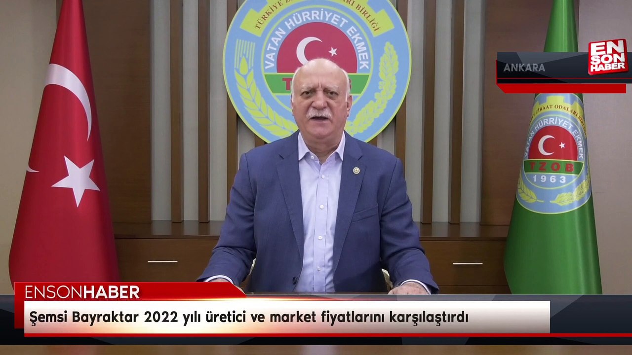 Şemsi Bayraktar 2022 yılı üretici ve market fiyatlarını karşılaştırdı