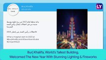 Burj Khalifa, World’s Tallest Building, Wishes Happy New Year 2023 With Spectacular Fireworks Show