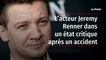 L’acteur Jeremy Renner dans un état critique après un accident