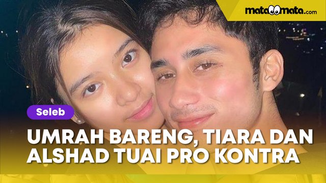 Umrah Bareng Pacar, Tiara Andini dan Alshad Ahmad Tuai Pro Kontra: Ilmunya Kurang Dalem?