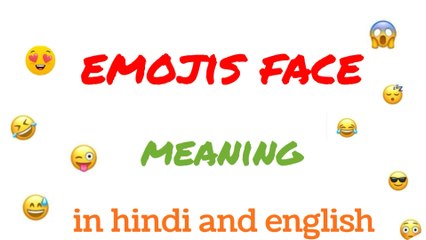 Discover the Hidden Meanings of Face Emojis in Hindi & English 😊