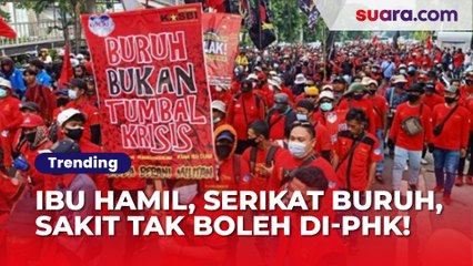 Perppu Cipta Kerja: Ibu Hamil, Serikat Buruh, dan Karyawan Sakit Tak Boleh Di-PHK