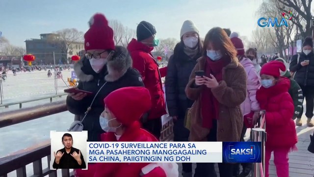 COVID-19 surveillance para sa mga pasaherong manggagaling sa China, paiigtingin ng DOH | Saksi