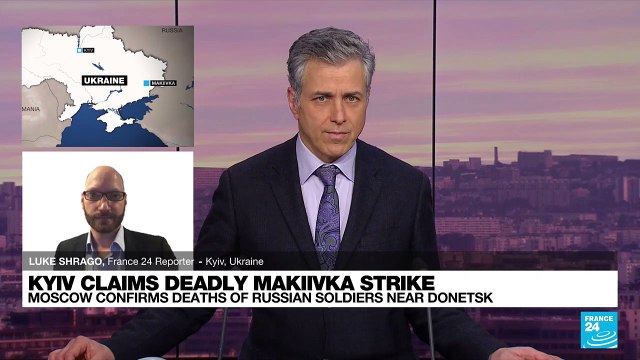 Kyiv claims deadly Makiivka strike, Moscow confirms deaths of Russian soldiers near Donetsk