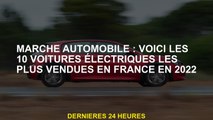 Marché automobile: voici les 10 voitures électriques les plus vendues en France en 2022