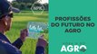 Quais serão as profissões do futuro no agronegócio? | HORA H DO AGRO