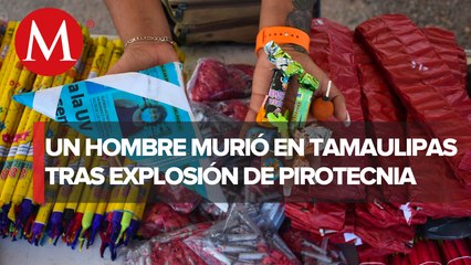 Hombre pierde la vida tras un accidente por pirotecnia; Tamaulipas