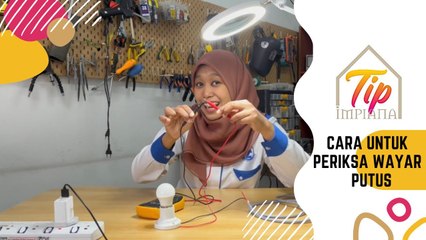 Tip Impiana - Cara Untuk Periksa Wayar Putus