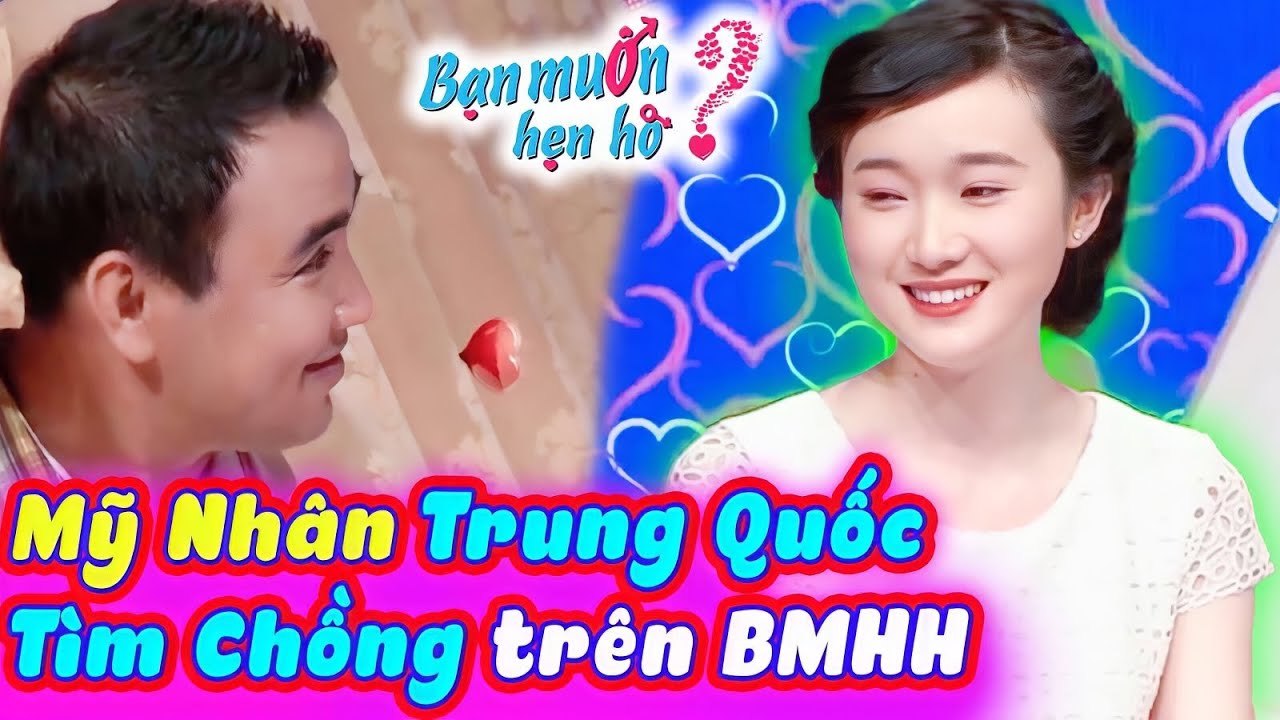 Quyền Linh Há Hốc Vì Nhan Sắc Tuyệt Trần Của Cô Gái Như Mỹ Nhân Trung Quốc Tìm ChồngBạn Muốn Hẹn Hò