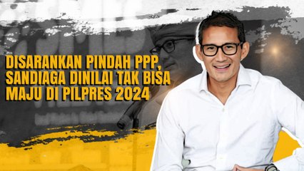 Disarankan Pindah PPP, Sandiaga Dinilai Tak Bisa Maju di Pilpres 2024