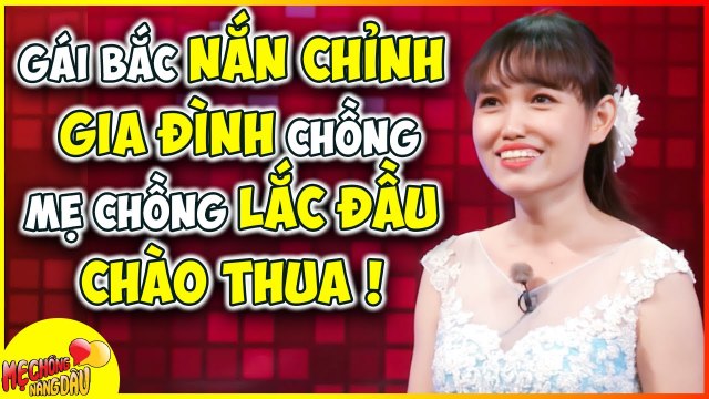 Gái BẮC _NẮN CHỈNH_ gia đình chồng miền TÂY khiến Quyền Linh KHÂM PHỤC _ Chuyện Mẹ Chồng Nàng Dâu