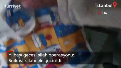 Kağıthane'de yılbaşı gecesi silah operasyonu: Suikast silahı ele geçirildi
