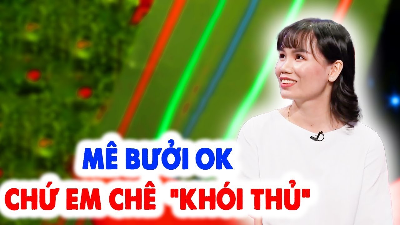 Gái xinh ghét Khói thủ tìm bạn Trai ưng ý và cái kết nên duyên cùng anh chàng thích bưởi
