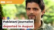 Saifuddin confirms Pakistani journalist deported