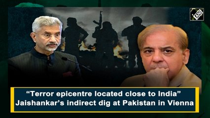 'Terror epicentre located close to India' Jaishankar’s indirect dig at Pakistan in Vienna