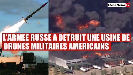 L'armée russe détruit une usine de drones américains en Ukraine