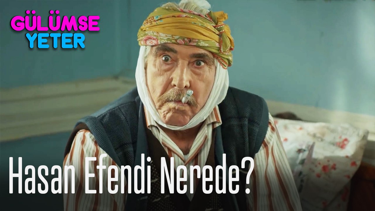 Hasan Efendi nerede?