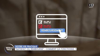 Votre vie pratique : "Satisfait ou remboursé" : comment ça fonctionne ?