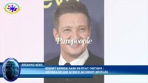 Jeremy Renner dans un état critique :  détails de son atroce accident révélés