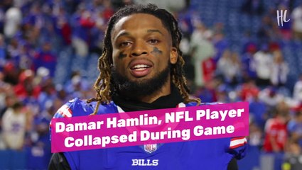 Damar Hamlin, NFL Player Collapsed During Game