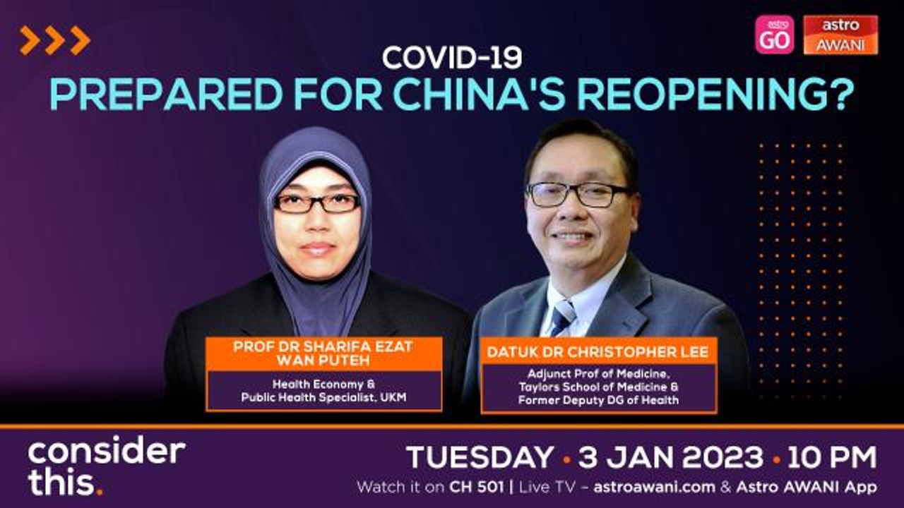 Consider This: COVID-19 (Part 2) - Malaysia Prepared for China’s Reopening?