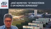 Máquina pública pode ficar lenta com inchaço no número de ministérios? Especialista explica