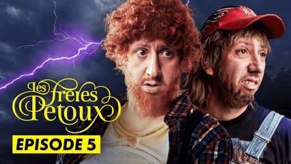 LES FRÈRES PÉTOUX : J'vais l'faire (5/5)