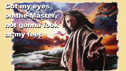 2002 Walking on the Water with Jesus