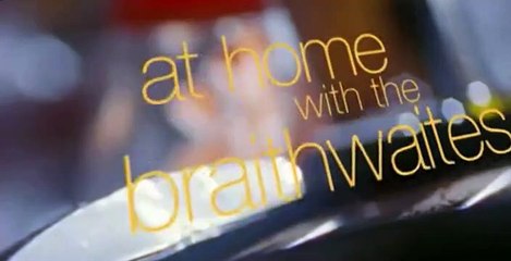 At Home With The Braithwaites S01 E05