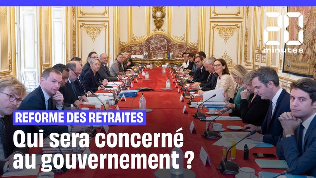 Réforme des retraites : Qui sera concerné au gouvernement ?