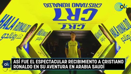 ASÍ FUE EL ESPECTACULAR RECIBIMIENTO A CRISTIANO RONALDO EN SU AVENTURA EN ARABIA SAUDÍ