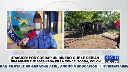 ¡No fue pasional! Por cobrar una deuda, fue asesinada una mujer en La Conce, Tocoa