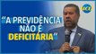 Ministro anseia discutir Reforma da Previdência de Bolsonaro