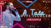 Lotfi Illulen - A Tala - Live Kabyle