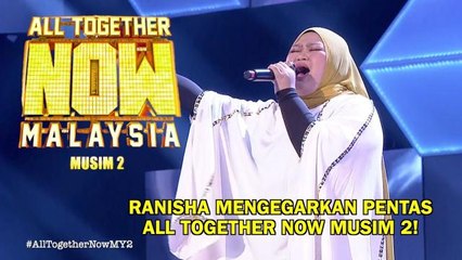 ALL TOGETHER NOW MALAYSIA MUSIM 2 | RANISHA | MINGGU 1
