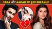 Shocking Tara Sutaria And Aadar Jain BREAKUP After 4 Years Of Dating