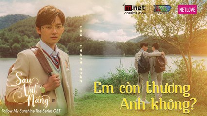 Em Còn Thương Anh Không - Thái Thanh Nhàn - SAU VẠT NẮNG OST - Official MV