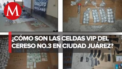 Celdas VIP, cajas fuertes y drogas: así es el penal de donde escaparon 30 reos en Ciudad Juárez