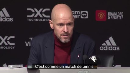 19e j. - Ten Hag : "C'est comme un match de tennis"