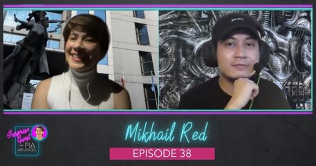 Episode 38: Mikhail Red | Surprise Guest with Pia Arcangel