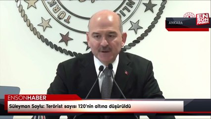 Süleyman Soylu: Terörist sayısı 120'nin altına düşürüldü