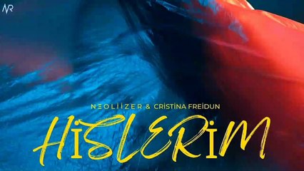 Neoliizer & Cristina Freidun - Hislerim (Serhat Durmuş ft, Zerrin)