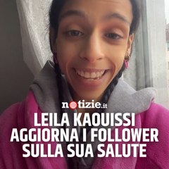 Leila Kaouissi aggiorna i suoi follower su TikTok sulla sua situazione di salute